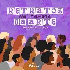 Obras da exposição “Retratos na História da Arte” no Sesc Rondonópolis.